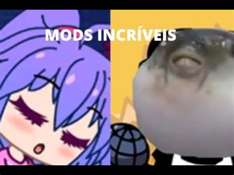 Dois Mods Incr Veis The Gacha Mod Ugh Pufferfish Edition Friday