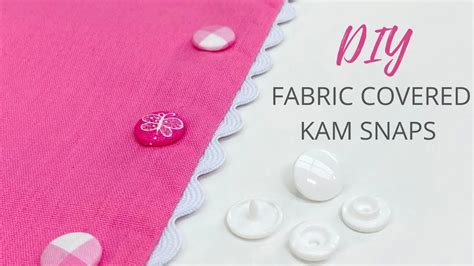 How To Cover Kam Snaps With Fabric Youtube