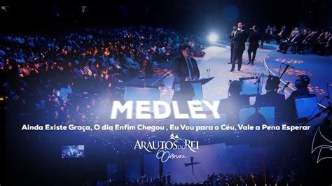 Medley Ainda Existe Graça O Dia Enfim Chegou Eu Vou Para O Céu Vale