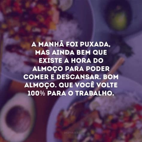 35 frases de bom almoço para ter uma refeição gostosa e tranquila