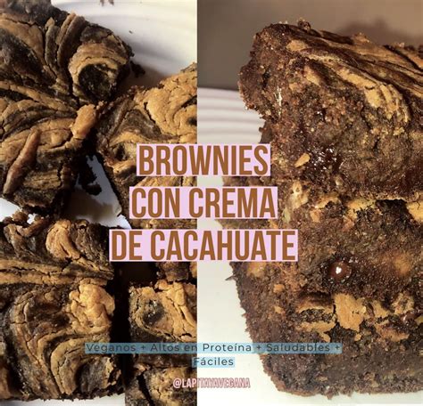 Brownie Con Crema De Cacahuate Saludable Crema De Cacahuate Crema De