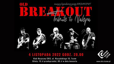 Ckis Tczew Old Breakout Zaprasza Na Tribute To Nalepa A Youtube