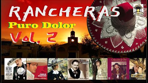 Lo Mejor De La M Sica Ranchera Mexicana Rancheras Puro Dolor Vol