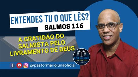 A Gratid O Do Salmista Pelo Livramento De Deus Salmos Entendes