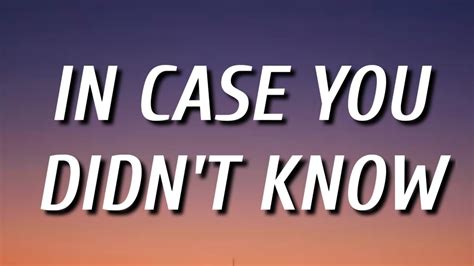 Brett Young In Case You Didnt Know Lyrics Youtube