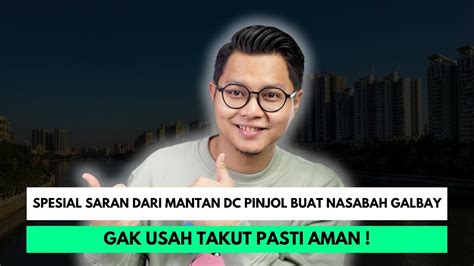 Spesial Saran Dari Mantan Dc Pinjol Buat Nasabah Galbay Pinjol Gak