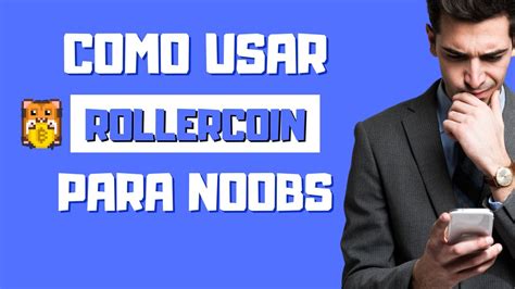 Guia Rollercoin Para Principiantes Rollercoin Como Funciona