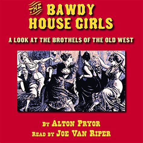 The Bawdy House Girls By Alton Pryor Audiobook Au