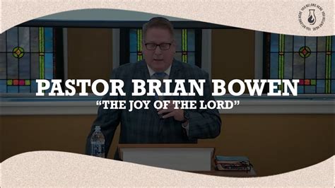 Pastor Bowen The Joy Of The Lord Youtube