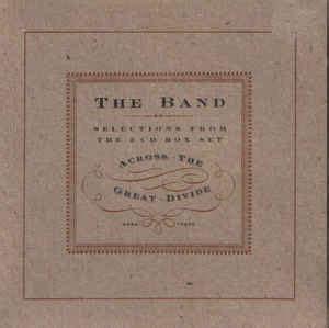 The Band – Across The Great Divide (1994, CD) - Discogs