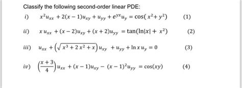 Solved Classify The Following Second Order Linear Pde I Chegg