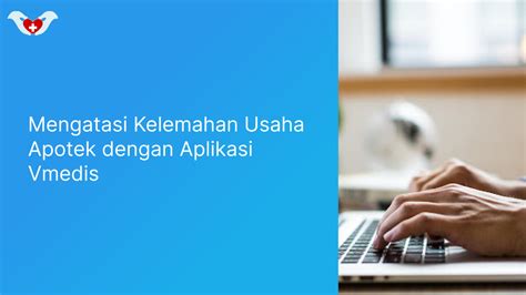 Mengatasi Kelemahan Usaha Apotek Dengan Aplikasi Vmedis