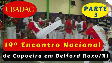 UBADAC AULA DE CAPOEIRA Mestre Chacal 19º Encontro Nacional de