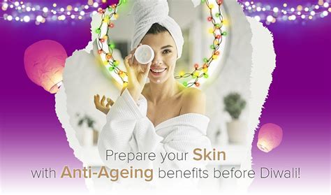 Prepare Your Skin With Anti Ageing Benefits Before Diwali By Tulika