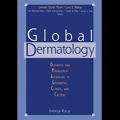 Global Dermatology Diagnosis And Management According To Geography