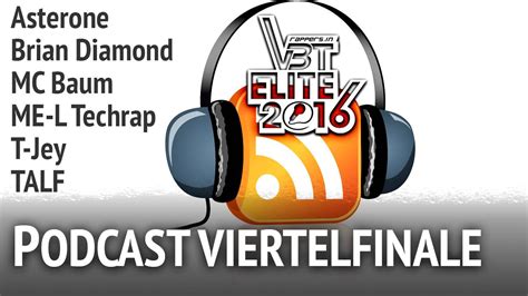 Vbt Elite Podcast Viertelfinale Asterone Brian Diamond Mc Baum Me L