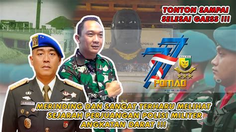 MERINDING DAN SANGAT TERHARU MELIHAT SEJARAH PERJUANGAN POLISI MILITER ...