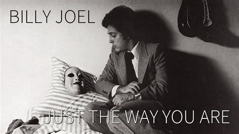 Billy Joel Just The Way You Are Youtube