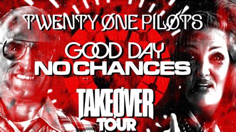 Twenty One Pilots Intro Good Day No Chances Takeover Tour