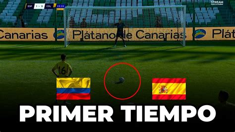 Colombia Vs Espa A Primer Tiempo Mundial De Streamers Westcol Youtube