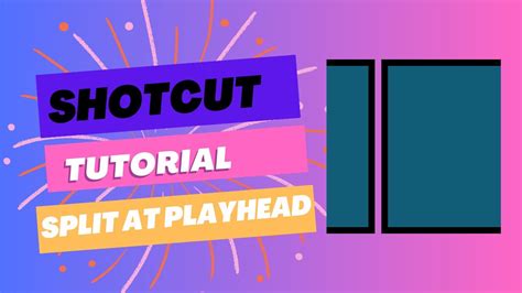 Shotcut Tutorial For Beginners Split At Playhead Tool Youtube