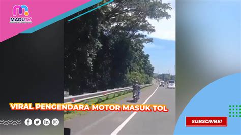 Viral Pengendara Motor Masuk Tol Pasteur Kota Bandung Viral Pengendara