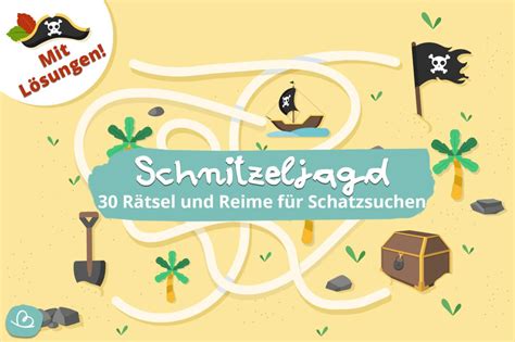 Schnitzeljagd 30 Rätsel und Reime für Schatzsuchen Wunderbunt de