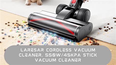 Laresar Cordless Vacuum Cleaner W Kpa Stick Vacuum Cleaner Up To