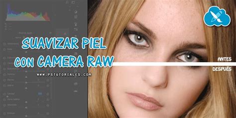 Suavizar Piel Con Camera Raw Aprende Photoshop Photoshop