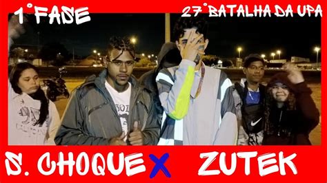 Super Choque X Zutek Fase Batalha Da Upa Youtube