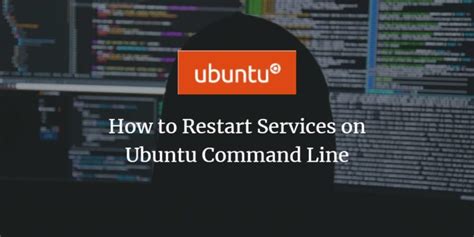 How To Restart Services On Ubuntu Command Line Vitux