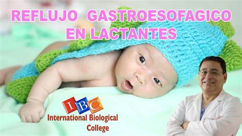 Enfermedad De Reflujo Gastroesofagico En Lactantes Erge Youtube