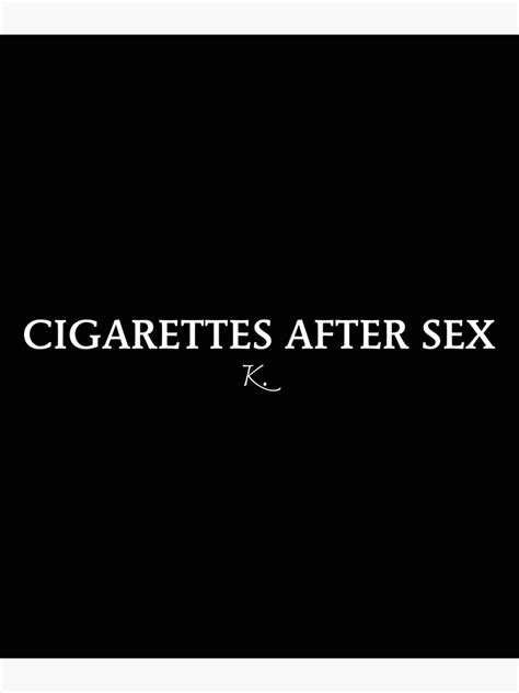 K By Cigarettes After Sex Poster For Sale By Conjuredmoth Redbubble