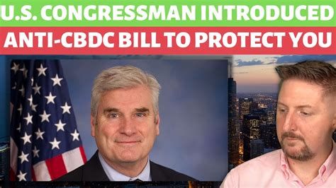 Us Congressman Introduces Bill To Block Cbdc Rollout Youtube