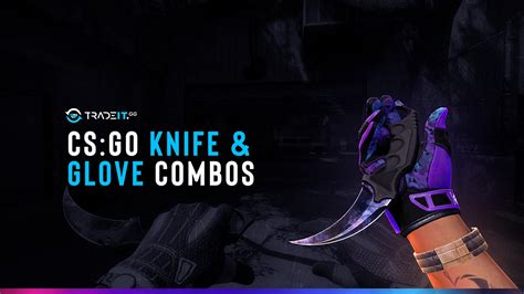 Cs Go Knife And Glove Combos