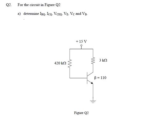 Solved For The Circuit In Figure Q2a Determine IBQ ICQ Chegg