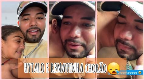 HYTALO CHORA POR RENATINHA BOMMM DEAA DE RENATINHA Hytalosantos YouTube