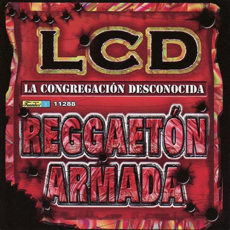 Reggaeton Armada La Congregacion Descono Album De Lcd Spotify