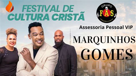 Marquinhos Gomes Festival Cultura Cristã Assessoria pessoal VIP