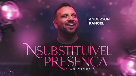 Insubstituível Presença Anderson Rangel Clipe Oficial Futura Music