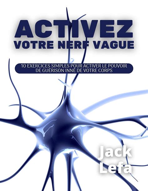 Activez Votre Nerf Vague 10 Exercices Simples Pour Activer Le Pouvoir