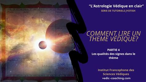 TUTO ASTROLOGIE VEDIQUE PARTIE 4 LES QUALITES DES SIGNES THEME INDE