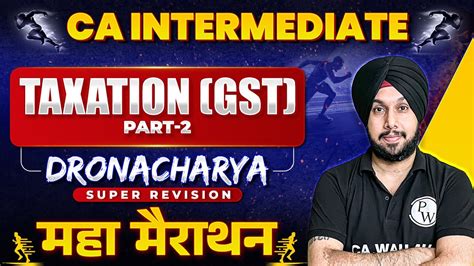 Ca Inter Gst Super Revision Marathon Part Ca Inter May Ca