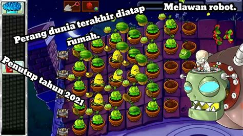 Melawan Boss Diatap Rumah Dan Pentutup Tahun 2021 Plants Vs Zombies