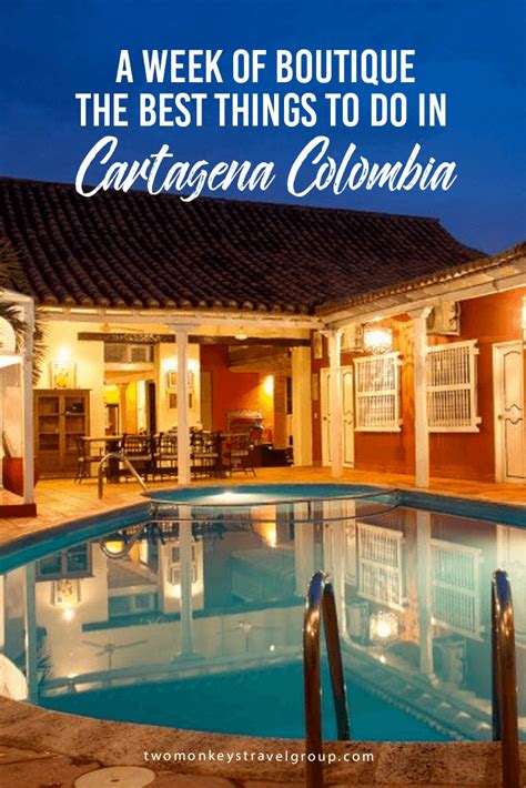 A Week Of Boutique Best Things To Do In Cartagena Colombia