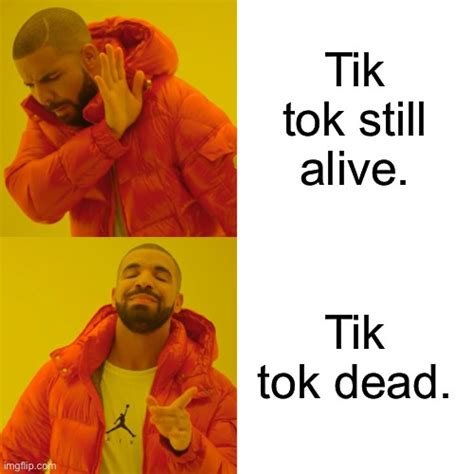 Tik Tok Should Be Dead Imgflip