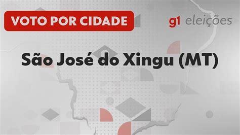 Eleições em São José do Xingu MT Veja como foi a votação no 1º turno