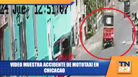 Video Muestra Accidente De Mototaxi En Chicacao Youtube