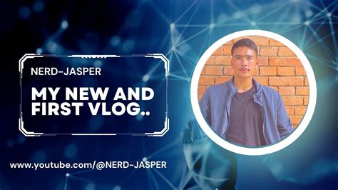 My First Vlog Nerd Jasper Ritik Roka From Nepal Youtube