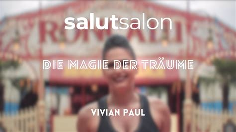 Magie der Träume Vivian Paul Salut Salon YouTube